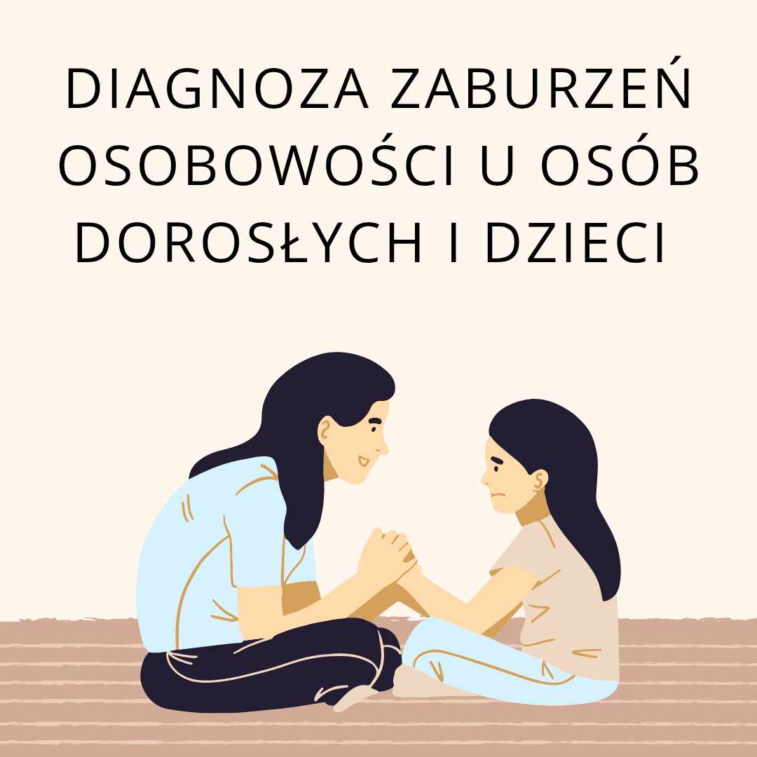 Diagnoza zaburzeń osobowości u dorosłych i młodzieży od 12 roku życia